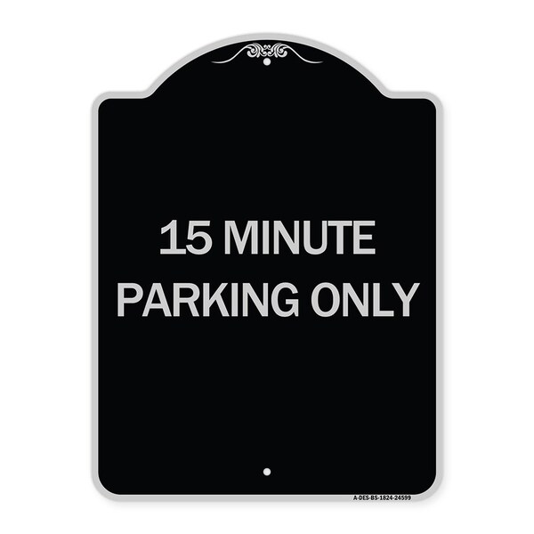 Signmission 15 Minute Parking Only Heavy-Gauge Aluminum Architectural Sign, 24" x 18", BS-1824-24599 A-DES-BS-1824-24599 - main